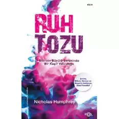 Ruh Tozu –Bilincin Büyülü Evreninde Bir Keşif Yolculuğu