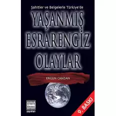 Şahitler ve Belgelerle Türkiye’de Yaşanmış Esrarengiz Olaylar