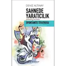 Sahnede Yaratıcılık - Spontanite Tiyatrosu