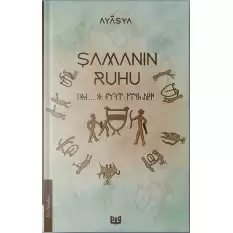 Şamanın Ruhu (1. Kitap)