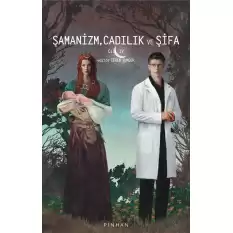 Şamanizm, Cadılık ve Şifa