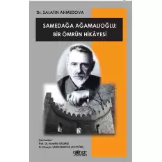 Samedağa Ağamalıoğlu: Bir Ömrün Hikayesi