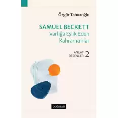 Samuel Beckett - Varlığa Eşlik Eden Kahramanlar