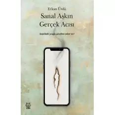 Sanal Aşkın Gerçek Acısı