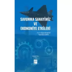 Savunma Sanayimiz ve Ekonomiye Etkileri