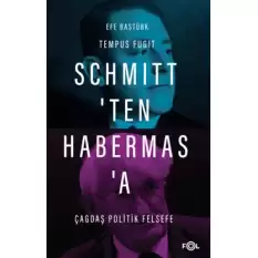 Schmitt’ten Habermas’a Çağdaş Politik Felsefe