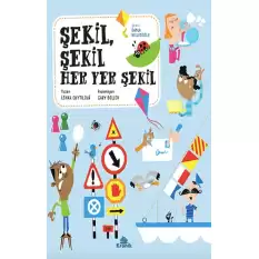 Şekil, Şekil Her Yer Şekil