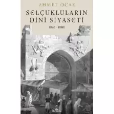 Selçukluların Dini Siyaseti