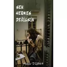 Sen Herkes Değilsin