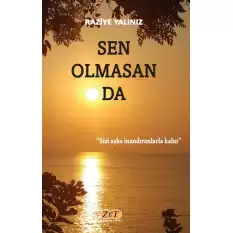 Sen Olmasan Da