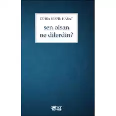 Sen Olsan Ne Dilerdin?