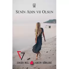 Senin Adın Yedi Olsun