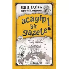 Acayip Bir Gazete! - Sessiz Sakin’in Gürültülü Maceraları 3