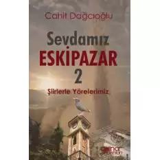 Sevdamız Eskipazar - 2