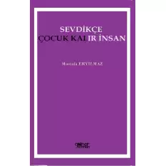 Sevdikçe Çocuk Kalır İnsan