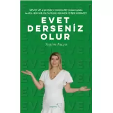 Sevgi ve Aşk Dolu İlişkiler Yaşamanın Nasıl Bir His Olduğunu Bilmek İster misiniz? – Evet Derseniz Olur