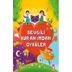 Sevgili Kur’an’ımdan Öyküler