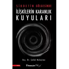 Şiddetin Gölgesinde İlişkilerin Karanlık Kuyuları