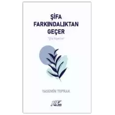 Şifa Farkındalıktan Geçer