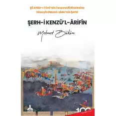 Şii Attar-ı Tuni’nin Tasavvufi Risalesine Hüseyin Nazmi-Zade’nin Şerhi Şerh-i Kenzü’l-Arifin