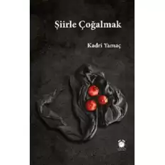 Şiirle Çoğalmak