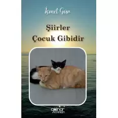 Şiirler Çocuk Gibidir