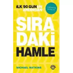 SIRADAKİ HAMLE