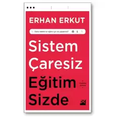 Sistem Çaresiz Eğitim Sizde