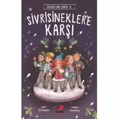 Sivrisineklere Karşı - Üzümlü Kek Çetesi 3