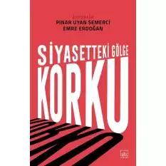 Siyasetteki Gölge: Korku