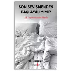 Son Sevişmenden Başlayalım Mı?