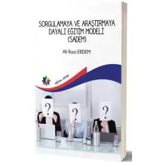 Sorgulamaya Ve Araştırmaya Dayalı Eğitim Modeli (Sadem)