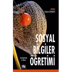 Sosyal Bilgiler Ve Sınıf Öğretmenleri İçin Sosyal Bilgiler Öğretimi