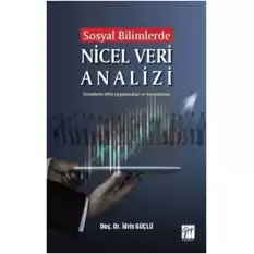 Sosyal Bilimlerde Nicel Veri Analizi-Örneklerle SPSS Uygulamaları ve Yorumlamaları