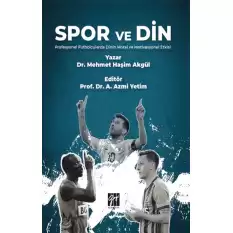 Spor ve Din Profesyonel Futbolcularda Dinin Moral ve Motivasyonel Etkisi