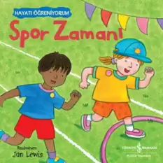 Spor Zamanı – Hayatı Öğreniyorum