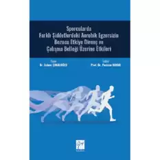 Sporcularda Farklı Şiddetlerdeki Aerobik Egzersizin Bozucu Etkiye Direnç ve Çalışma Belleği Üzerine Etkileri