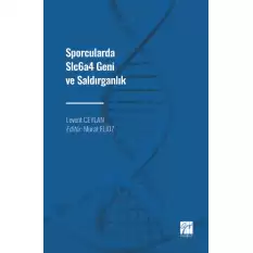 Sporcularda Slc6a4 Geni ve Saldırganlık