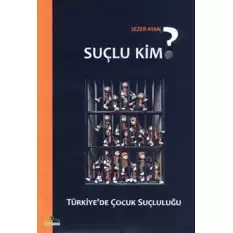 Suçlu Kim?