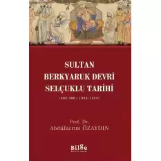 Sultan Berkyaruk Devri Selçuklu Tarihi