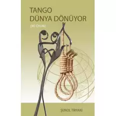 Tango Dünya Dönüyor (iki Oyun)