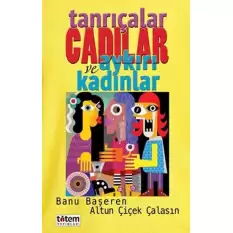 Tanrıçalar Cadılar ve Aykırı Kadınlar