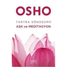 Tantra Dönüşümü: Aşk ve Meditasyon