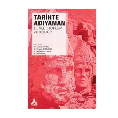 Tarihte Adıyaman: Devlet, Toplum ve Kültür