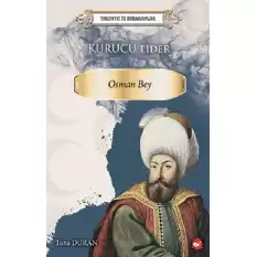 Tarihte İz Birakanlar -  Kurucu Lider-Osman Bey