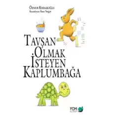 Tavşan Olmak İsteyen Kaplumbağa