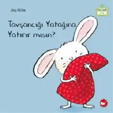 Tavşancığı Yatağına Yatırır mısın?