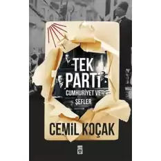 Tek Parti - Cumhuriyet ve Şefler