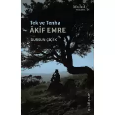 Tek ve Tenha Akif Emre