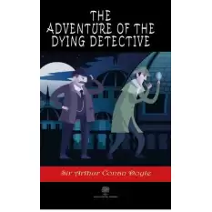 The Adventure of the Dying Detective